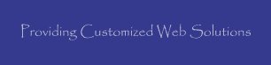 Providing Customized Web Solutions